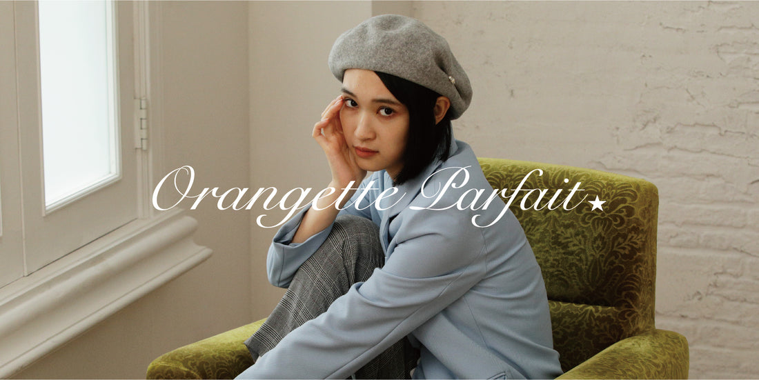 2023 AUTUMN＆WINTER Collection Orangette Parfait